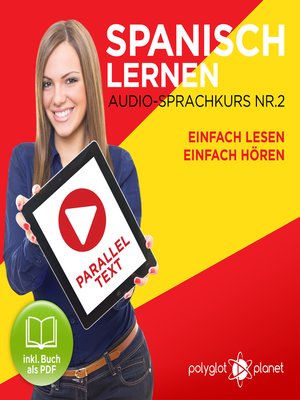 cover image of Spanisch Lernen - Einfach Lesen - Einfach Hören - Paralleltext Audio-Sprachkurs Nr. 2